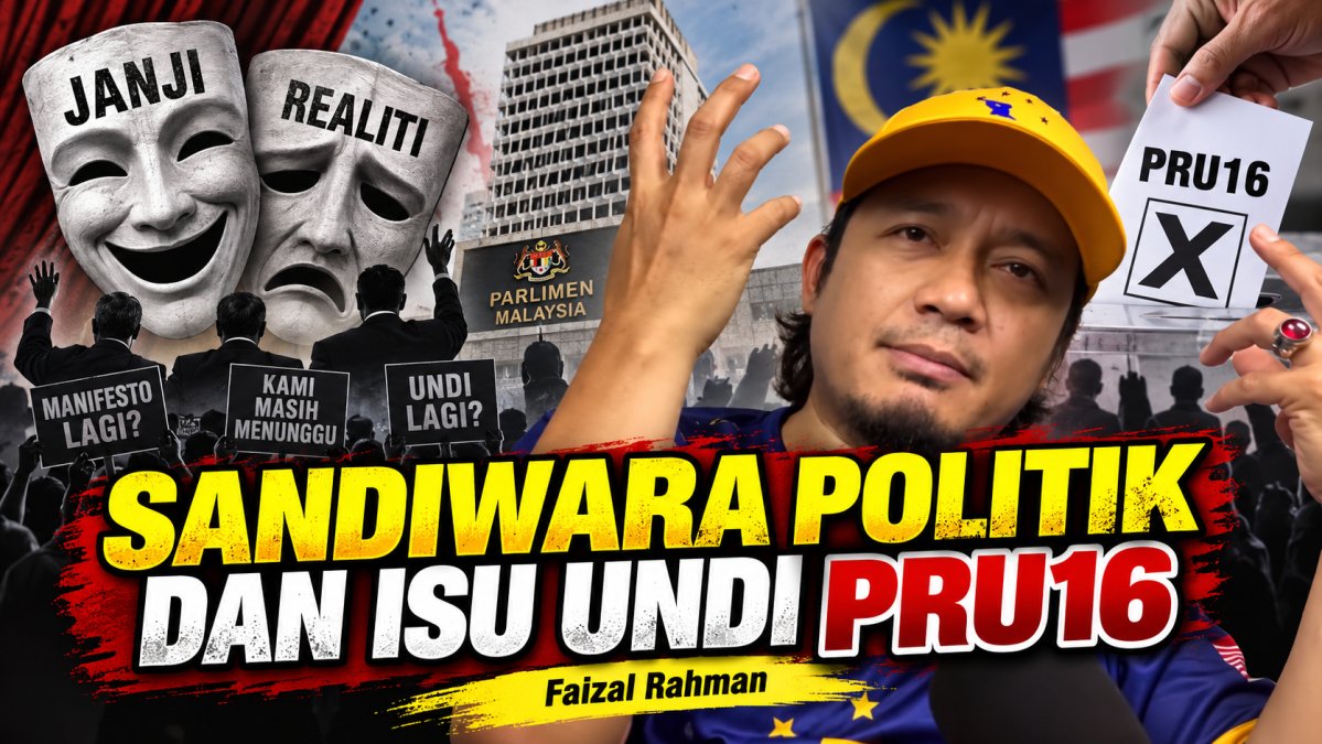 Sandiwara Politik Dan Isu Undi PRU16