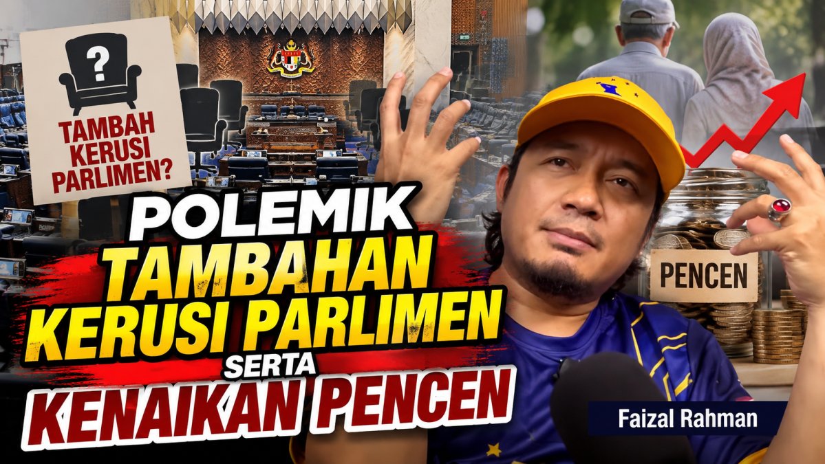 Polemik Tambahan Kerusi Parlimen Serta Kenaikan Pencen