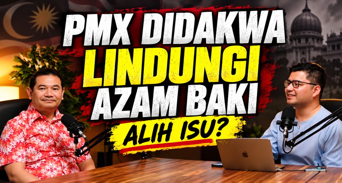 PMX Didakwa Lindungi Azam Baki Alih Isu