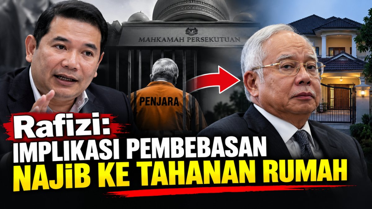 Rafizi: Implikasi Pembebasan Najib Ke Tahanan Rumah