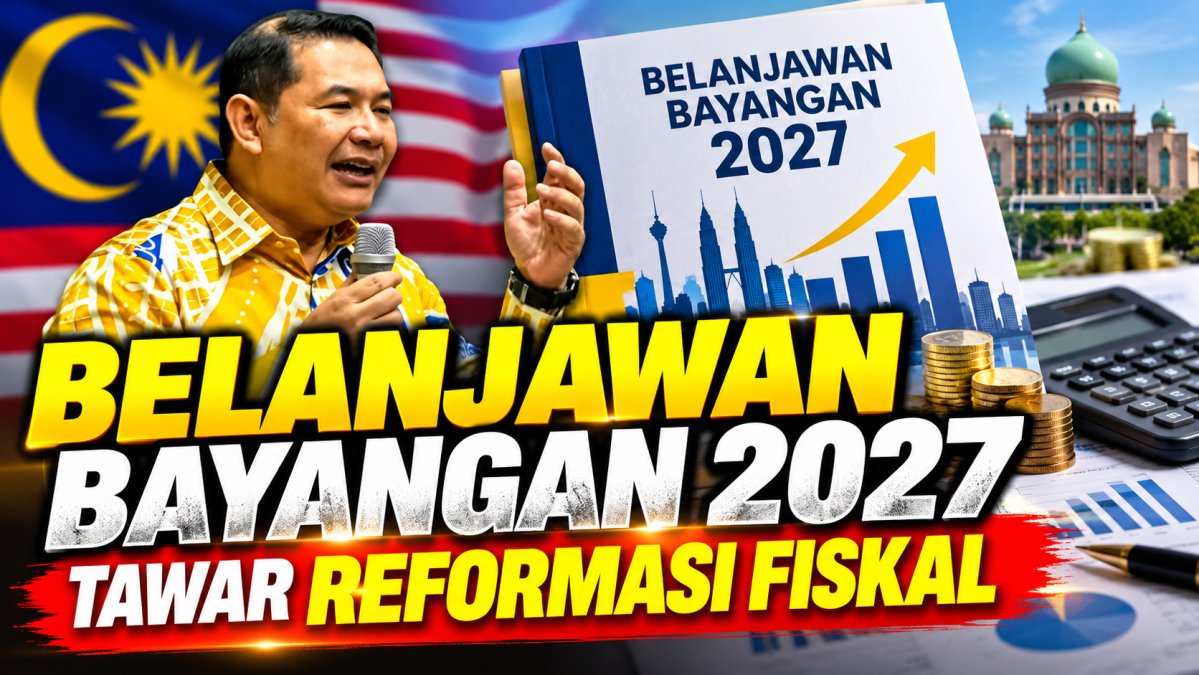 Belanjawan Bayangan 2027 Tawar Reformasi Fiskal